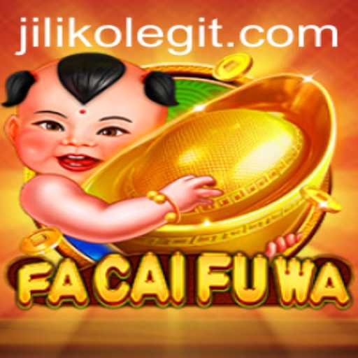 Exploring FaCaiFuWa: The Exciting World of JILIKO